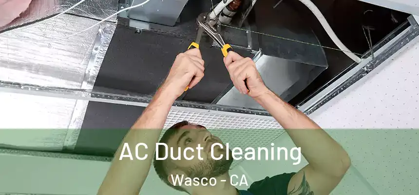  AC Duct Cleaning Wasco - CA