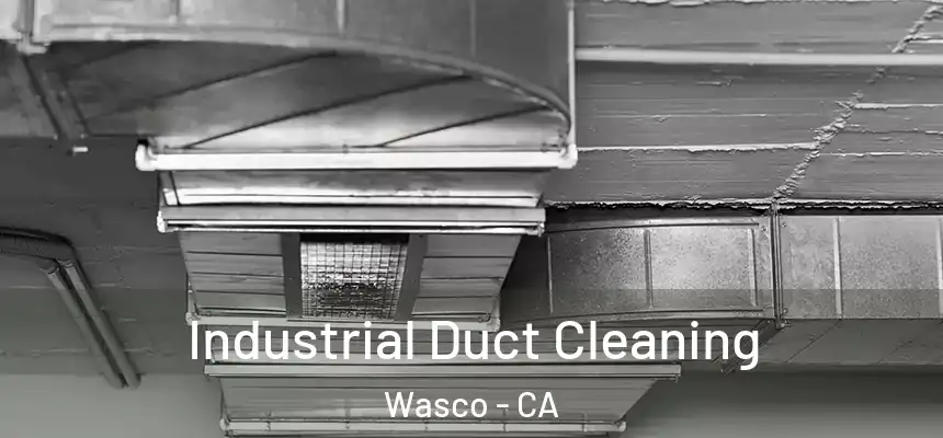  Industrial Duct Cleaning Wasco - CA